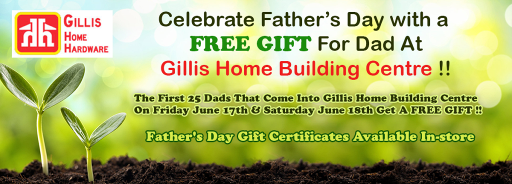 Celebrate Fathers Day at Gillis Home Building Centre Cape Breton